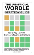 Cover: The Unofficial Wordle Strategy Guide - Adams Media