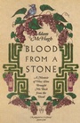 Cover: Blood From a Stone - A Memoir of How Wine Brought Me Back from the Dead - Inter-Varsity Press,US