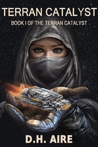 Enlarge image Cover: Terran Catalyst - D.H. Aire