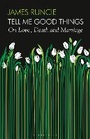 Cover: Tell Me Good Things - Bloomsbury Publishing PLC
