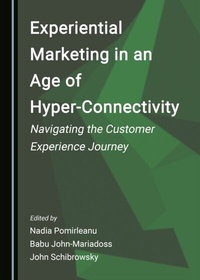 Abbildung von: Experiential Marketing in an Age of Hyper-Connectivity - Cambridge Scholars Publishing
