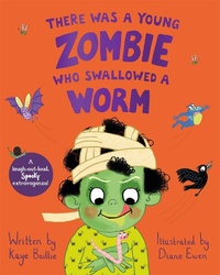 Abbildung von: There Was a Young Zombie Who Swallowed a Worm - Macmillan Children's Books