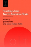 Cover: Teaching Asian North American Texts - Modern Language Association of America