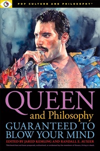 Abbildung von: Queen and Philosophy: Guaranteed to Blow Your Mind - Open Universe