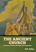 Cover: The Ancient Church - IndoEuropeanPublishing.com