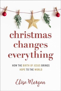 Enlarge image Cover: Christmas Changes Everything - Discovery House Publishers,U.S.