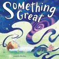 Cover: Something Great - Levine Querido