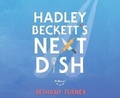 Cover: Hadley Beckett's Next Dish - Oasis Audio