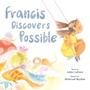 Cover: Francis Discovers Possible - Abrams Books for Young Readers