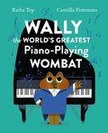 Cover: Wally the World's Greatest Piano Playing Wombat - Princeton Architectural Press