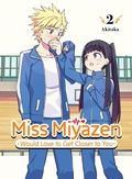 Cover: Miss Miyazen Would Love to Get Closer to You 2 - Vertical Inc.
