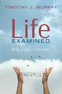 Cover: Life Examined - Wipf and Stock Publishers
