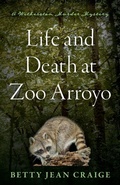 Cover: Life and Death at Zoo Arroyo - Luminare Press