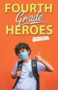 Cover: Fourth Grade Heroes - Archway Publishing