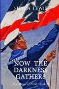 Cover: Now the Darkness Gathers - Hilary Clare Publishing