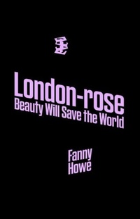 Enlarge image Cover: London-Rose - Beauty Will Save the World - Divided Publishing