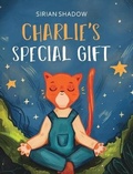 Cover: Charlie's Special Gift - Sirian Shadow