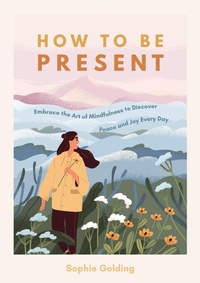 Enlarge image Cover: How to Be Present - Vie