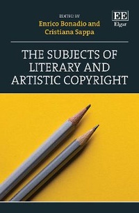 Abbildung von: The Subjects of Literary and Artistic Copyright - Edward Elgar Publishing