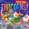 Cover: Uh-oh! It's the Christmas Unicorns! - Igloo Books Ltd