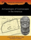 Cover: Archaeologies of Cosmoscapes in the Americas - Oxbow Books