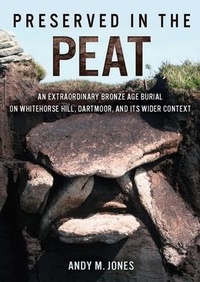 Enlarge image Cover: Preserved in the Peat - Oxbow Books