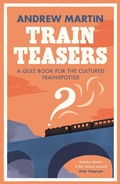 Cover: Train Teasers - Profile Books Ltd