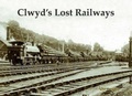 Cover: Clwyd's Lost Railways - Stenlake Publishing