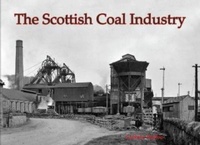 Abbildung von: The Scottish Coal Industry - Stenlake Publishing