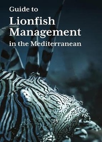 Enlarge image Cover: Guide to Lionfish Management in the Mediterranean - University of Plymouth Press