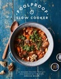 Cover: Foolproof Slow Cooker - Quadrille Publishing Ltd