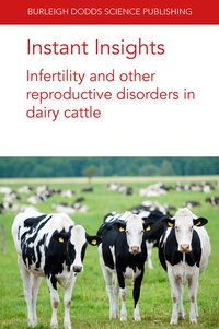 Abbildung von: Instant Insights: Infertility and other reproductive disorders in dairy cattle - Burleigh Dodds Science Publishing