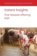 Cover: Instant Insights: Viral Diseases Affecting Pigs - Burleigh Dodds Science Publishing Limited