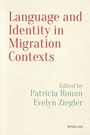 Cover: Language and Identity in Migration Contexts - Peter Lang Verlag