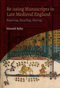 Cover: Re-using Manuscripts in Late Medieval England - De Gruyter