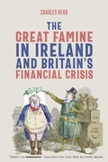 Cover: The Great Famine in Ireland and Britain's Financial Crisis - Boydell Press