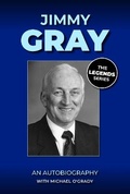 Cover: Jimmy Gray An Autobiography - Hero Books