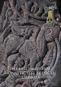 Cover: The Early Medieval Monastic Site at Dacre, Cumbria - Oxford Archaeology North