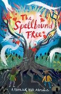 Cover: The Spellbound Tree - Chicken House Ltd