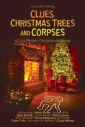 Cover: Clues, Christmas Trees and Corpses - Aye Alba Publishing