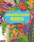 Cover: Undercover Birds - Welbeck Children's Books