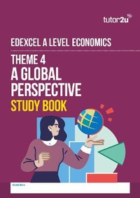 Abbildung von: Edexcel A-Level Economics Theme 4 Study Book - Tutor2u Limited