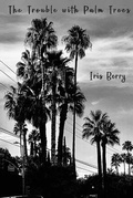Cover: The Trouble with Palm Trees - Punk Hostage Press