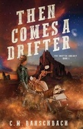 Cover: Then Comes a Drifter - Uncommon Universes Press