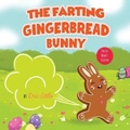 Cover: The Farting Gingerbread Bunny - Cindy Press