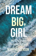 Cover: Dream Big, Girl - Performance Publishing Group