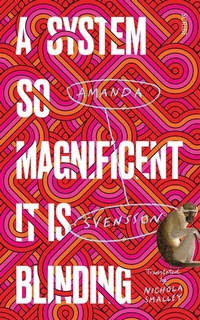 Enlarge image Cover: A System So Magnificent It Is Blinding - Scribe Us