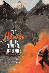 Abbildung von: The Heroes of The Elemental Academies - West Point Print and Media LLC