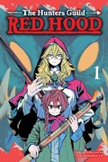 Cover: The Hunters Guild: Red Hood, Vol. 1: Volume 1 - Viz Media, Subs. of Shogakukan Inc