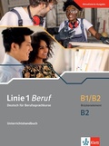 Cover: Linie 1 Beruf B1/B2 Br&uuml;ckenelement und B2 - Klett